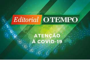 Leia editorial de O TEMPO sobre o crescimento do número de diagnósticos positivos de Covid-19 e as formas de se prevenir uma nova onda do coronavírus